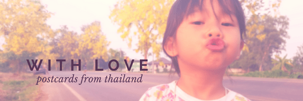 With Love: Postcards from&nbsp;Thailand